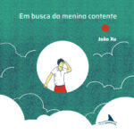 EM BUSCA DO MENINO CONTENTE_CAPA-JOAO XU_1080px